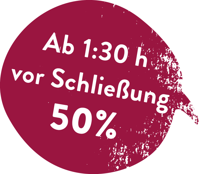 50 % ab 1:30 h vor Schließung